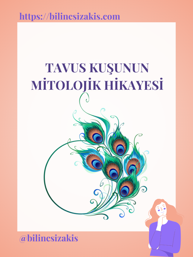 Tavus Kuşunun Mitolojik Hikayesi