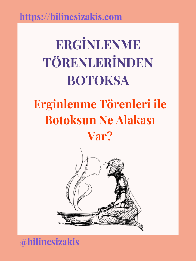 Erginlenme Törenlerinden Botoksa