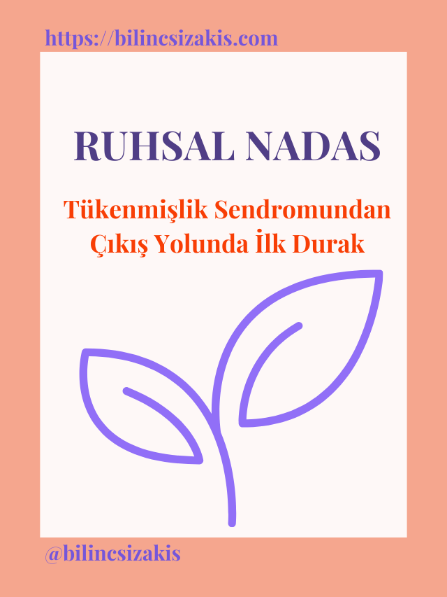 Tükenmişlik Sendromu ve Ruhsal Nadas