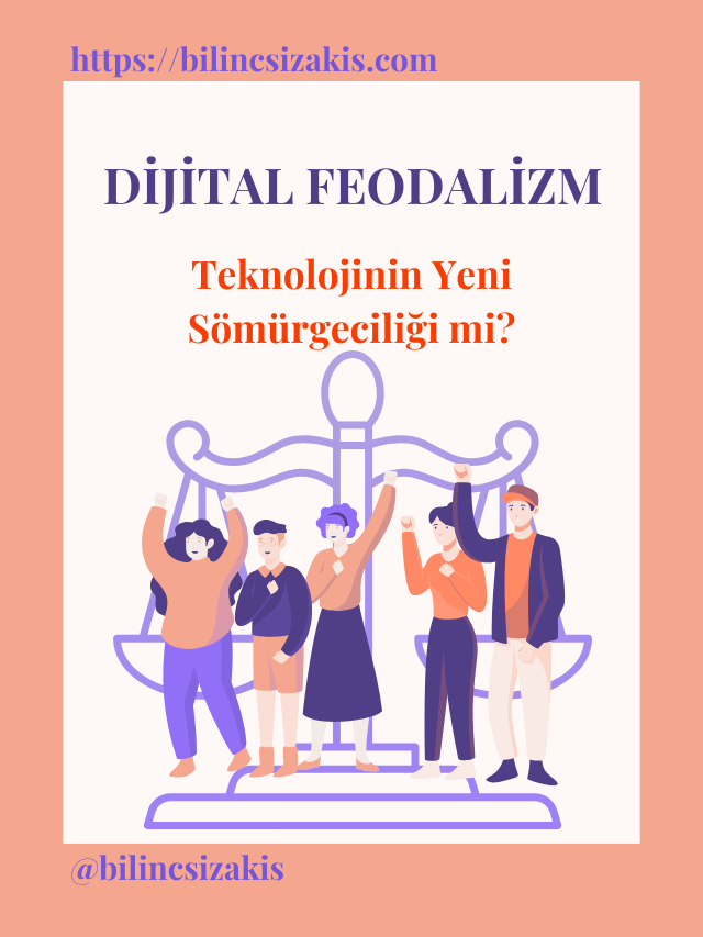 Dijital Feodalizm Nedir?